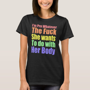 T-shirt Femmes Je suis Pro Quoi qu'elle veuille faire avec