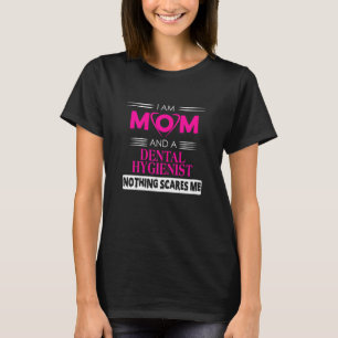T-shirt Femmes Je Suis Une Mère Et Un Hygiéniste Dentaire