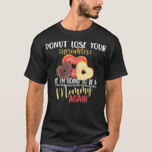 T-shirt Femmes Je vais être maman encore Donut Maman Pregn