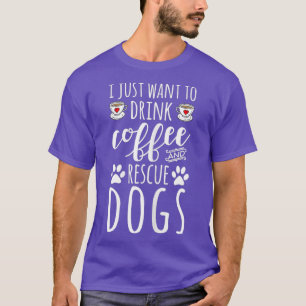 T-shirt Femmes Je Veux Juste Boire Du Café Et Secourir