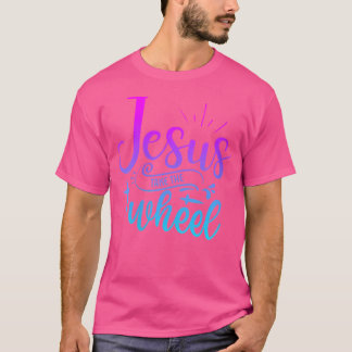 T-shirt FEMMES Jésus Prendre La Roue Camion Dieu Croyant T