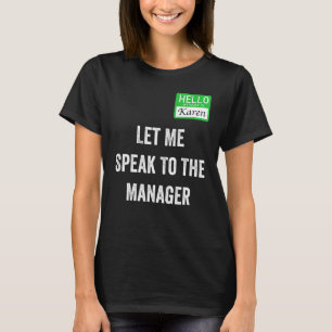 T-shirt Femmes Karen Costume Laissez-Moi Parler Au Gestion