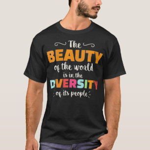 T-shirt Femmes La Beauté Du Monde Diversité De Son Pe