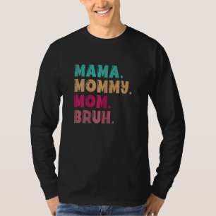 T-shirt Femmes Mama Maman Maman Bruh Femmes Vintage Desi