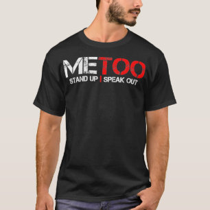 T-shirt Femmes Me Too Time's Up Anti Harcèlement Sexuel Aw