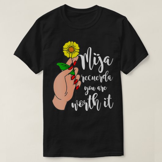 T-shirt Femmes Mija recuerda vous en valez la peine Belle  (Design devant)