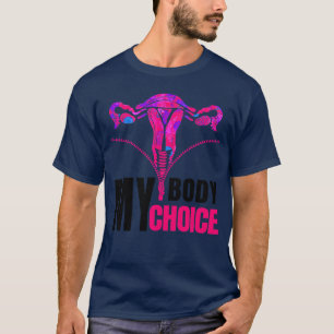 T-shirt Femmes Mon corps Mon choix ProChoice Feminist Abor