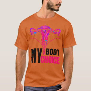T-shirt Femmes Mon corps Mon choix ProChoice Feminist Abor
