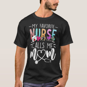 T-shirt Femmes Mon Infirmière Préférée Me Appelle Maman Fl
