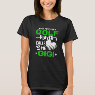 T-shirt Femmes Mon Joueur De Golf Préféré M'Appelle Gigi