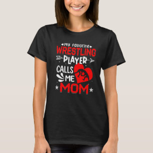 T-shirt Femmes Mon Joueur De Lutte Préféré M'Appelle Maman