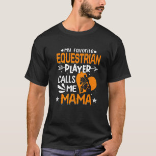 T-shirt Femmes Mon Joueur Équestre Préféré M'Appelle Maman