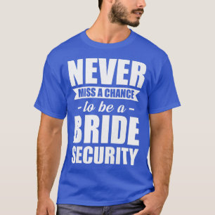 T-shirt Femmes Ne manquez jamais une occasion d'être une m