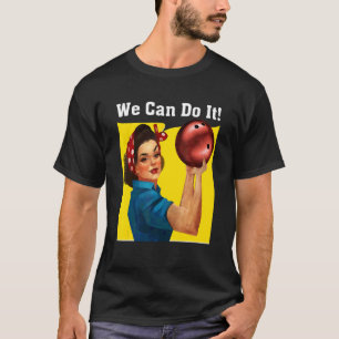 T-shirt Femmes Nous Pouvons Le Faire Bowling Boule Joueuse