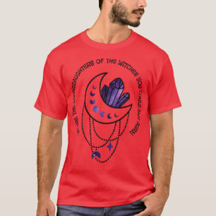 T-shirt Femmes Nous Sommes Les Petites-Filles Des Sorcière