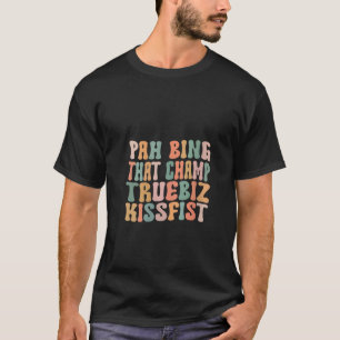T-shirt FEMMES PAH BONNE QUE CHAMP TRUEBIZ KISSFIST V Cou