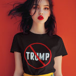 T-shirt Femmes politiques anti-Trump<br><div class="desc">T-shirt femme anti Donald Trump avec un cercle rouge et un X sur son nom. Montrez à vos voisins que vous résisterez à l'ordre du jour de ce républicain. Tenez-vous contre cet homme qui est si dangereux pour notre pays avec cette chemise simple mais audacieuse.</div>