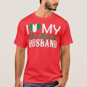 T-shirt Femmes Que J'Aime Mon Mari Nigérian Chaud