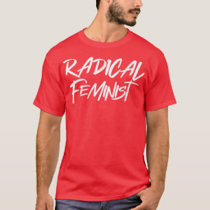 T-shirt Femmes Radical Feminist Empowerment Word Feminism 