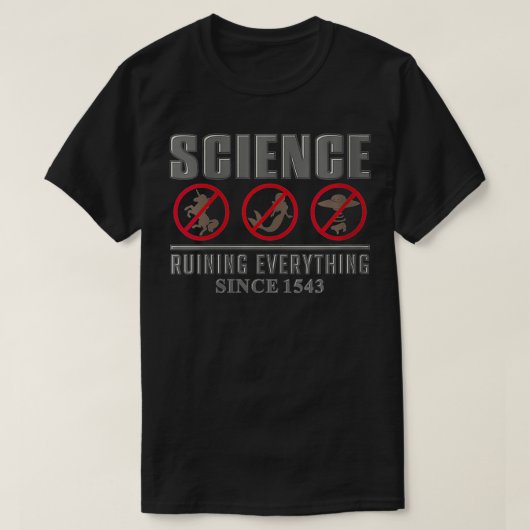 T-shirt Femmes Science Ruining Tout depuis 1543 s Des (Design devant)