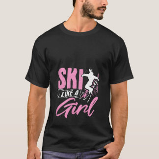 T-shirt Femmes Skiez Comme Une Fille Skieurs Sports D'Hive
