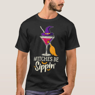 T-shirt Femmes sorcières être Sippin drôle Boire Halloween