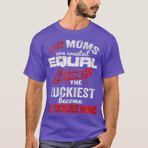T-shirt Femmes Toutes Les Moms Créent Égales Mais Seulemen