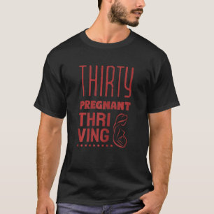T-shirt Femmes Trente, Enceinte et Épouse Funny Pregnan