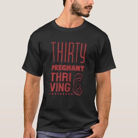 T-shirt Femmes Trente, Enceinte et Épouse Funny Pregnan (Devant)