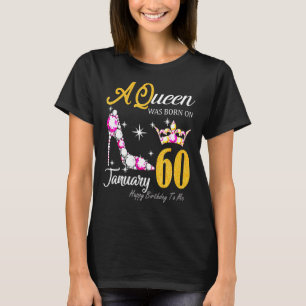 T-shirt Femmes Une Reine Est Née En Janvier 60 Joyeux Anni