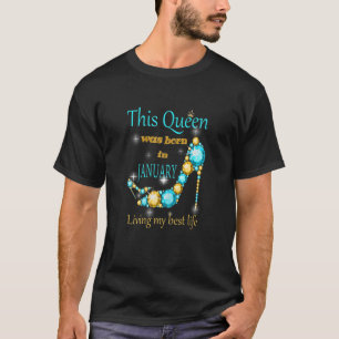 T-shirt Femmes Une Reine Est Née En Janvier Joyeux Anniver
