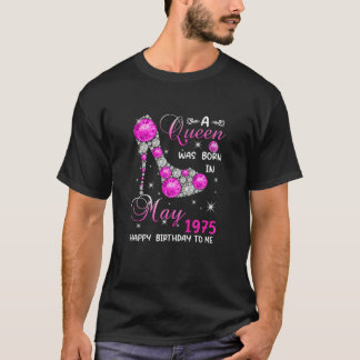 T-shirt Femmes Une Reine Est Née En Mai 1975 High Heel 47E
