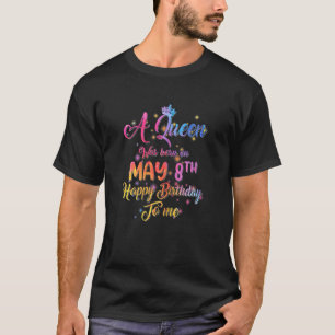 T-shirt Femmes Une Reine Est Née En Mai 8 Mai Anniversaire