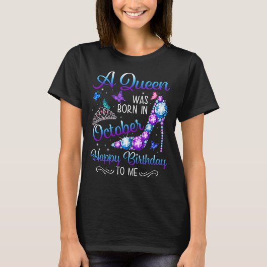 T-shirt Femmes Une Reine Est Née En Octobre Joyeux Anniver (Devant)