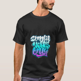 T-shirt Femmes Vibes Zombie Vibes seulement J'aime Hallowe