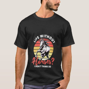 T-shirt Femmes Vie Sans Chevaux Rider Rider Hommes Garçons