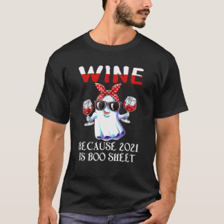 T-shirt Femmes Vins Parce Que 2021 Est Boo Sheet Ghost Dri