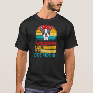 T-shirt Femmes Vintage Awesome Comme Mon Boston Terrier Ma