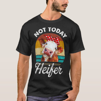 T-shirt Femmes Vintage Pas Aujourd'Hui Heifer Cadeau Pour 
