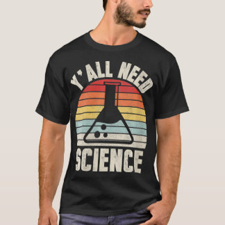 T-shirt Femmes Vintage Retro Vous avez besoin de science c