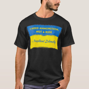 T-shirt Femmes Volodymyr Zelensky J'ai besoin de munitions