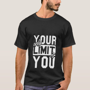 T-shirt Femmes Votre Seule Limite Est Votre Fitness Gym Ex