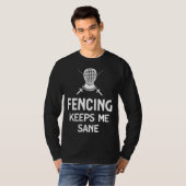 T-shirt Fencing Keeps Me Sane Mask & Epee  Fencer (Devant entier)