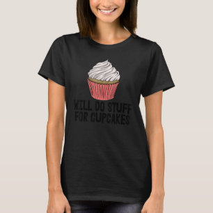 T-shirt Fera Des Stupéfiants Pour Les Cupcakes Les Femmes