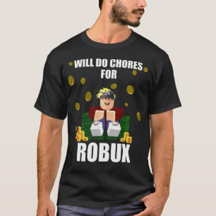 T-shirt Fera Les Corvées Pour Robux Computer Video Jeu Drô
