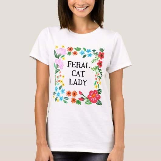 T-shirt Feral Chat Lady Funny Amoureux des chats Chat Mama (Devant)