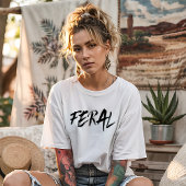 T-shirt FERAL - Sauvage et indomptable