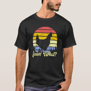 T-shirt Ferme Guess What Chicken Butt Vintage Chicken Butt