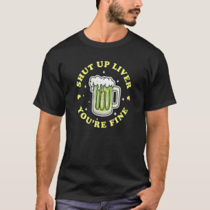 T-shirt Ferme-la foie tu vas bien Jour de la Saint-Patrick