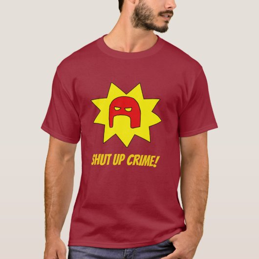 T-SHIRT FERMEZ LE CRIME ! CHEMISE SUPERBE (Devant)